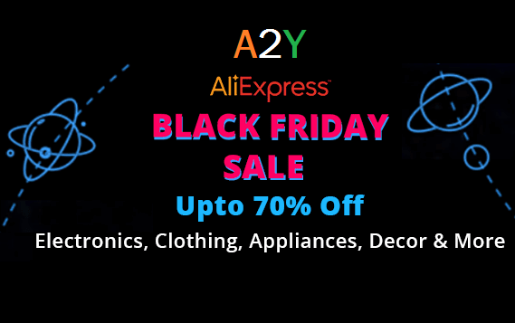 Aliexpress Black Friday Sale | aliexpress black friday sale get upto 70 off sitewide a2y Aliexpress Black Friday Sale | aliexpress black friday sale get upto 70 off sitewide a2y