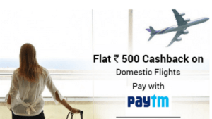 paytm get rs  cashback on flights tickets loot