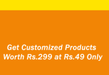 Get Customized Products Worth Rs.299 at Rs.49 Only