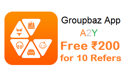 GroupBaz App- Free Rs 200 Paytm Cash for Every 10 Refers